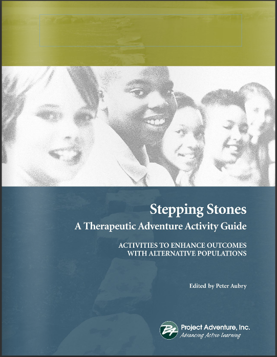 Stepping Stones: A Therapeutic Adventure Activity Guide